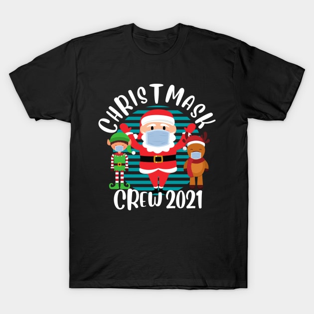 Christmask Crew 2021 Funny Santa Reindeer Elf Wearing Face Mask Matching Family Christmas T-Shirt by PowderShot